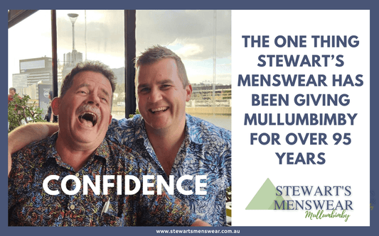 The One Thing Stewart’s Menswear Has Been Giving Mullumbimby for over 95 years: Confidence