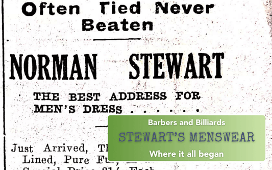 Norman Stewart. The best address for men's dress......Often Tied Never Beaten