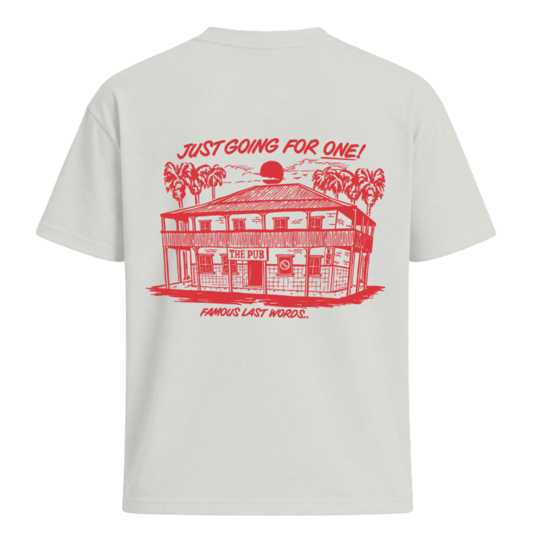 Back view of Just Going For One Tee in natural with vintage pub graphic print, relaxed fit cotton t-shirt available at Stewart's Menswear Mullumbimby.
Image of a pub with text: Just going for one! Famous last words. White tee with red print.